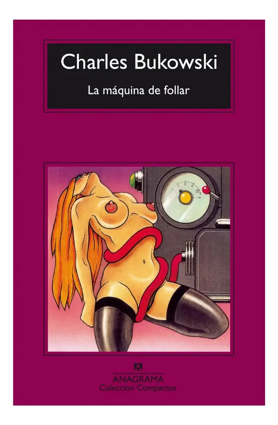 La Máquina de Follar - Charles Bukowski 1
