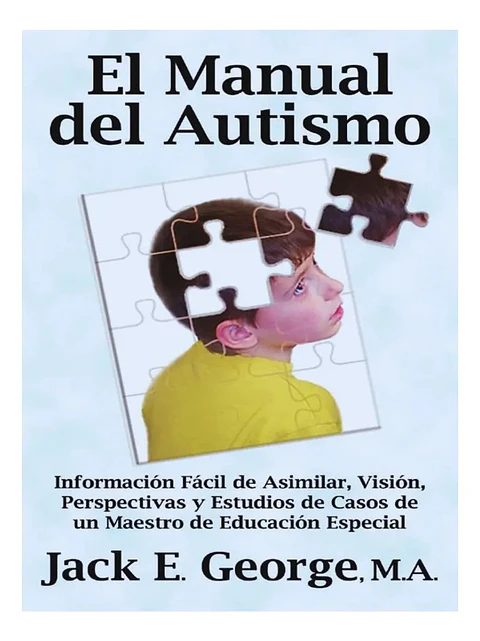 El Manual del Autismo - Jack E. George