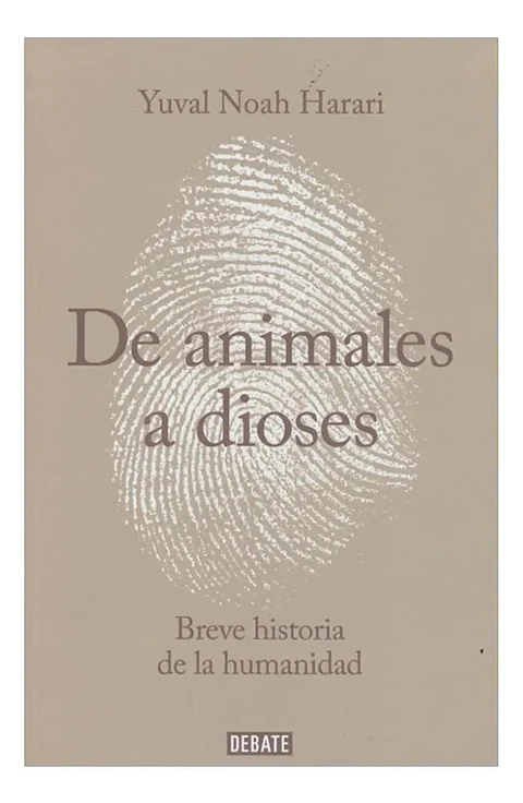 De Animales a Dioses ( Sapiens ) - Yuval Noah Harari