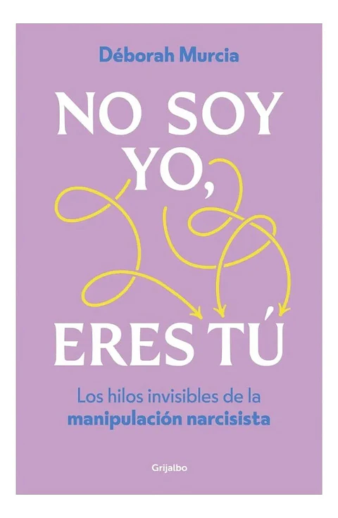 No Soy Yo, Eres Tú - Déborah Murcia