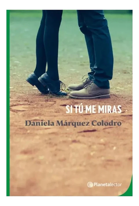 Si Tú Me Miras - Daniela Márquez Colodro