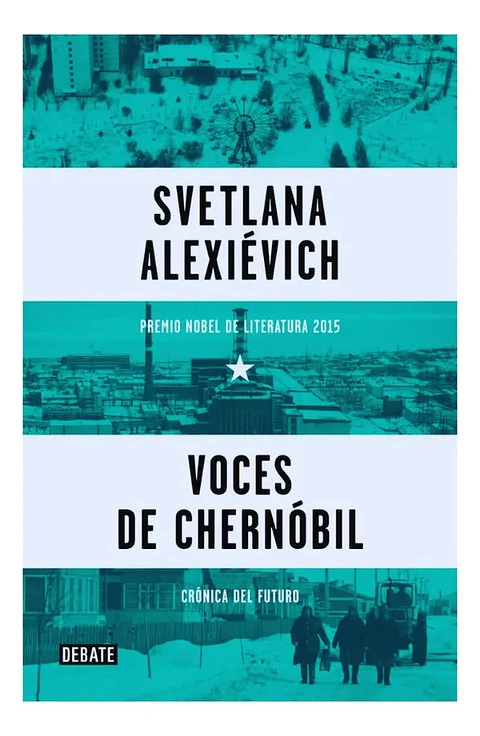 Voces de Chernóbil - Svetlana Alexiévich