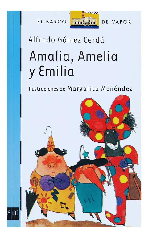 Amalia, Amelia y Emilia - Alfredo Gómez Cerdá