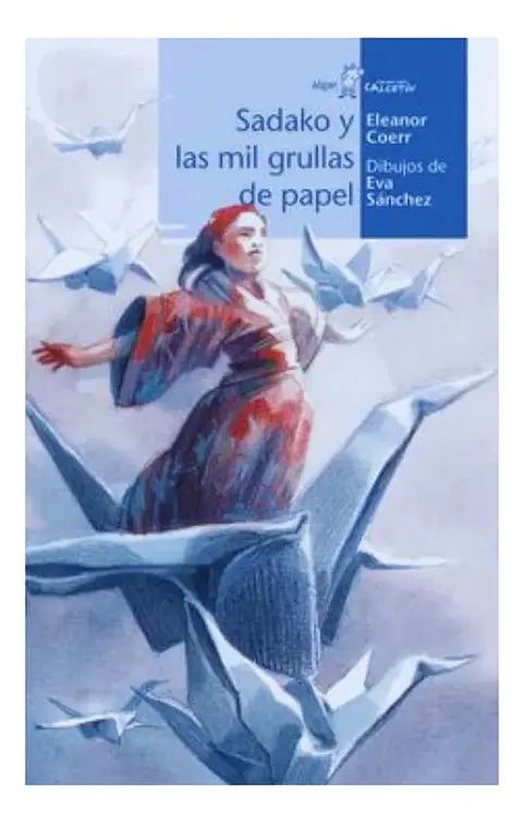 Sadako y las Mil Grullas de Papel - Eleanor Coerr