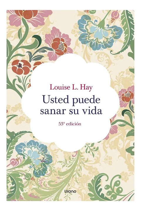 Usted Puede Sanar Su  Vida - Louise L. Hay