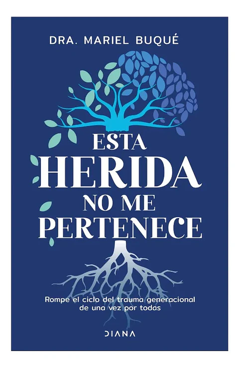 Esta Herida No Me Pertenece - Dra. Mariel Buqué