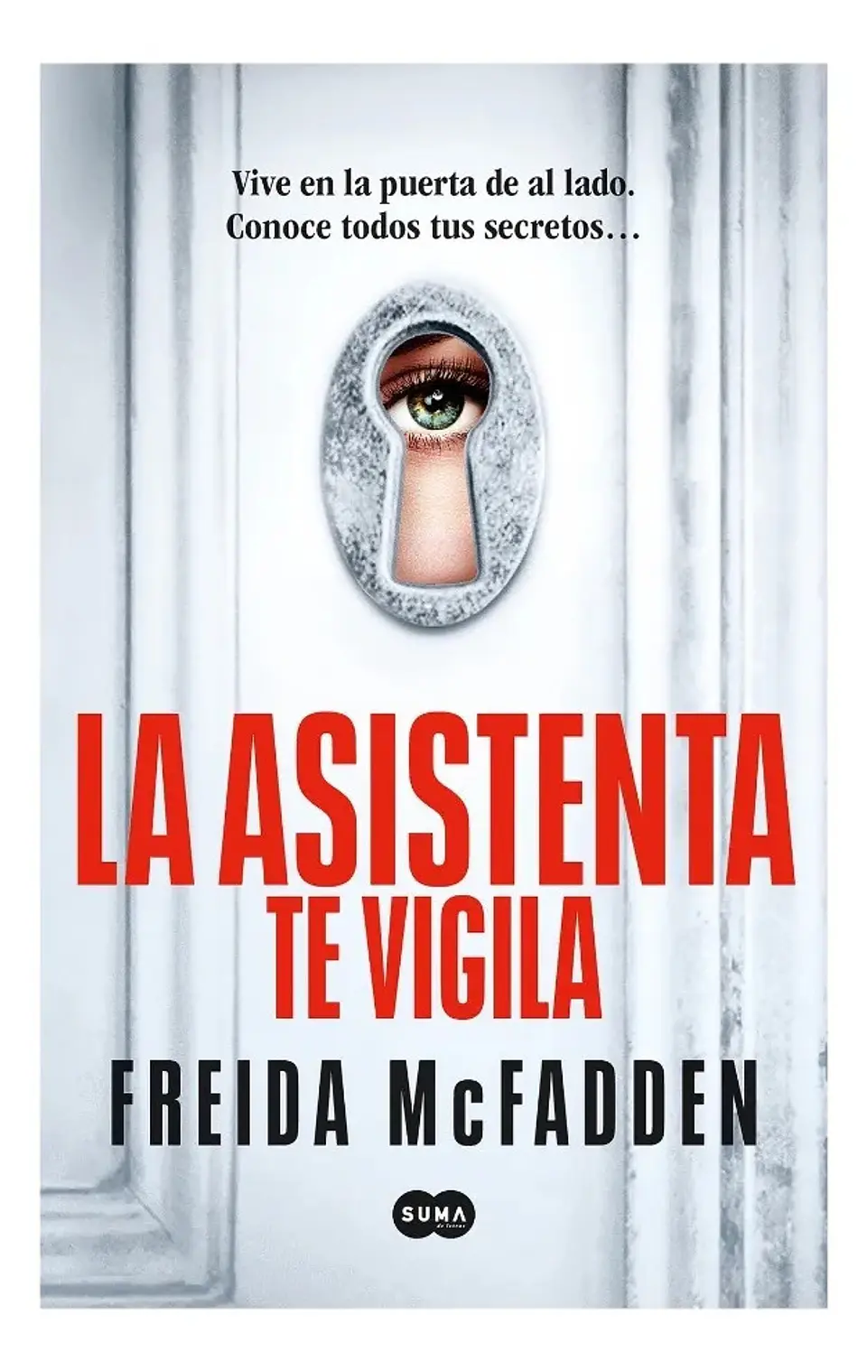 La Asistenta Te Vigila - Freida Mcfadden 1