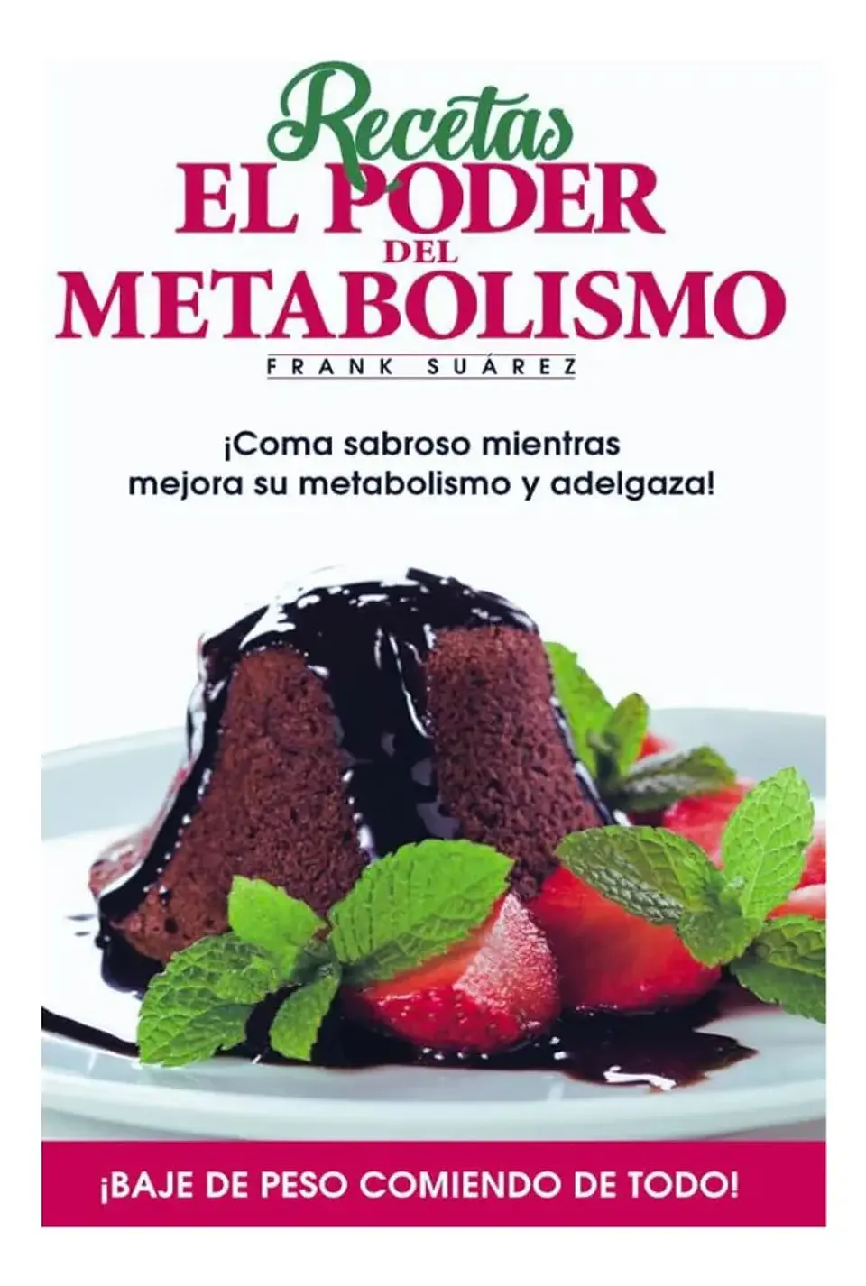 Recetas el Poder del Metabolismo / Frank Suárez 1