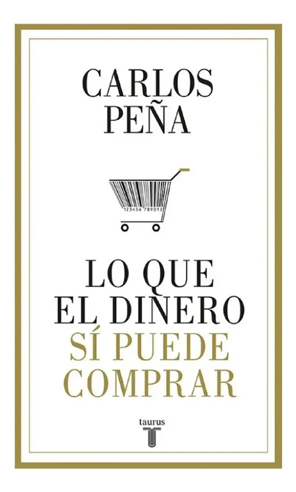 Lo Que el Dinero Sí Puede Comprar - Carlos Peña 1