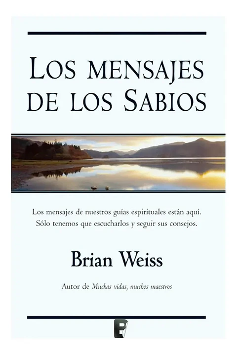 Los Mensajes de los Sabios - Brian Weiss