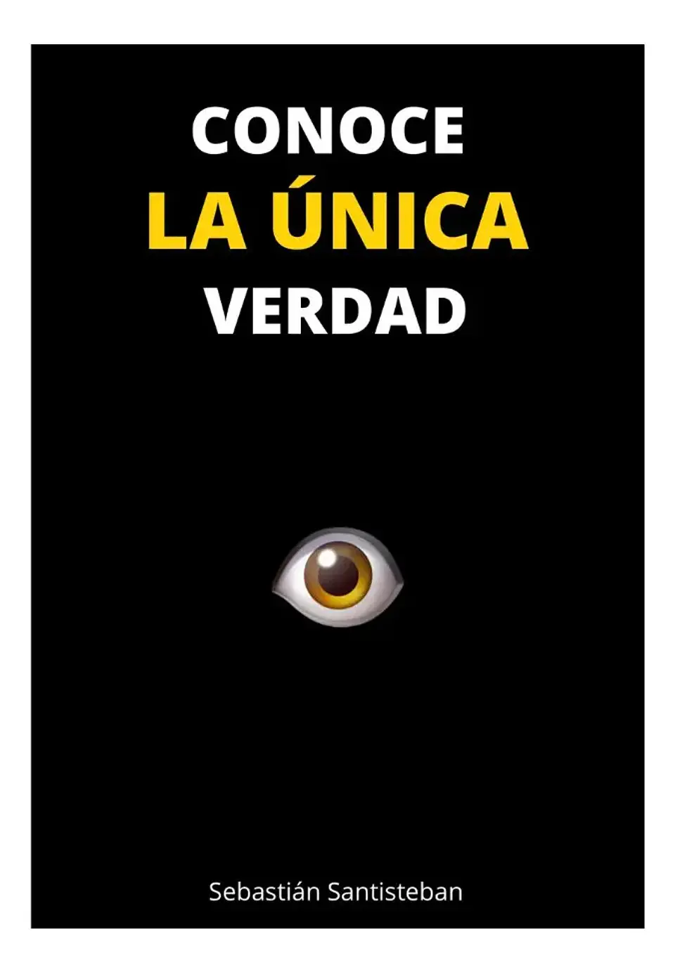Conoce la Única Verdad - Consciencia Disruptiva 1