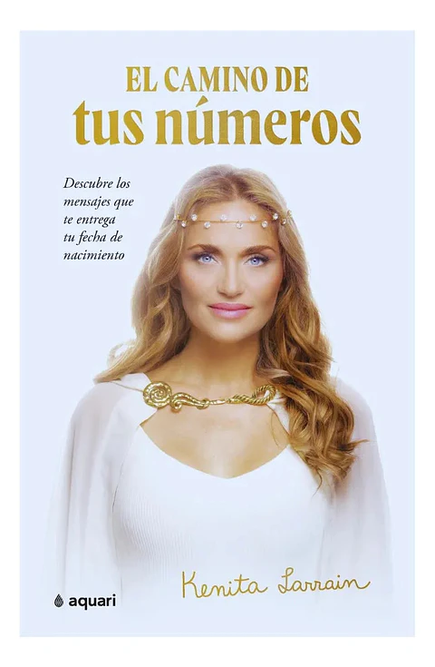 El Camino de Tus Números - Kenita Larrain