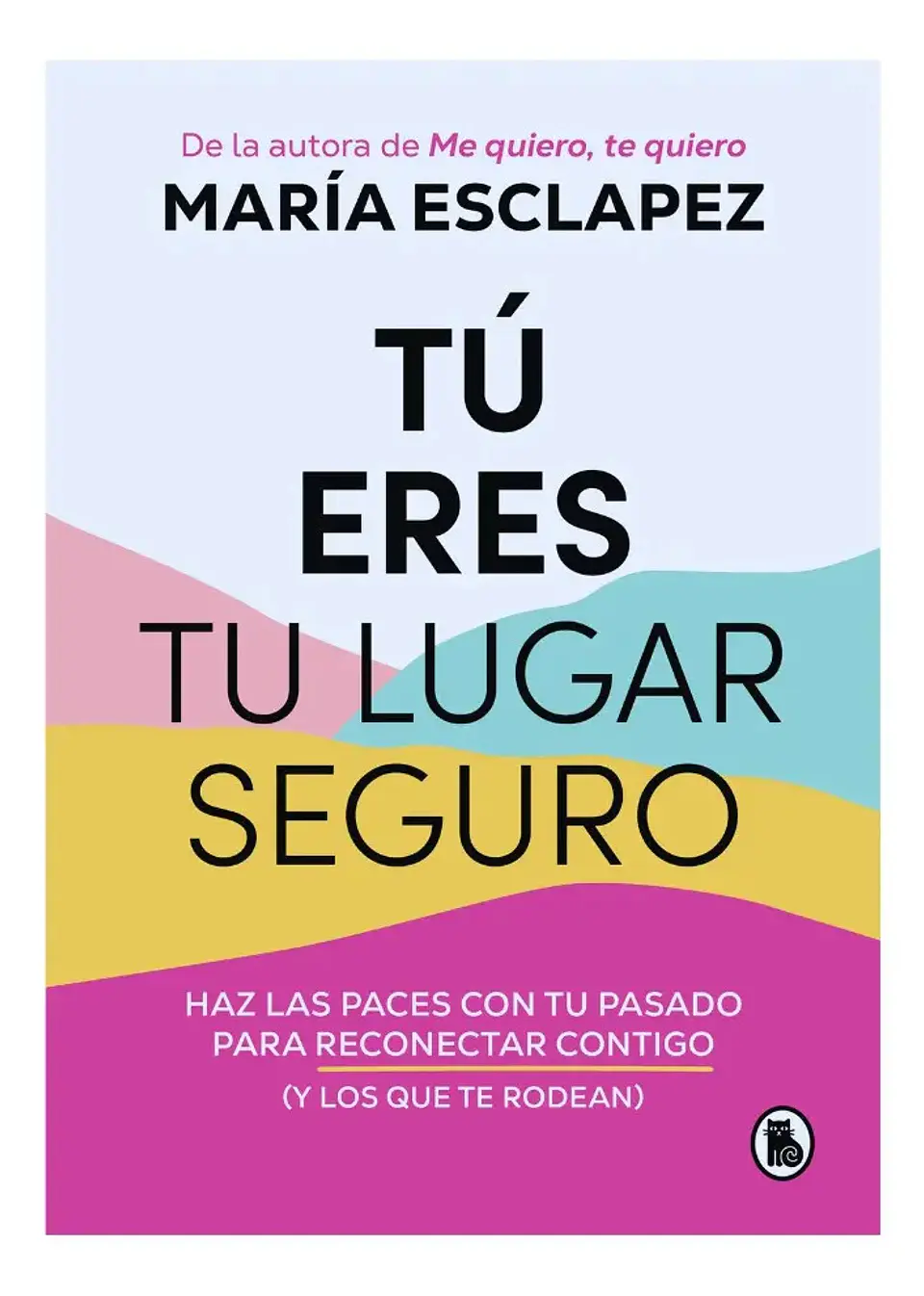 Tú Eres Tu Lugar Seguro - María Esclapez 1