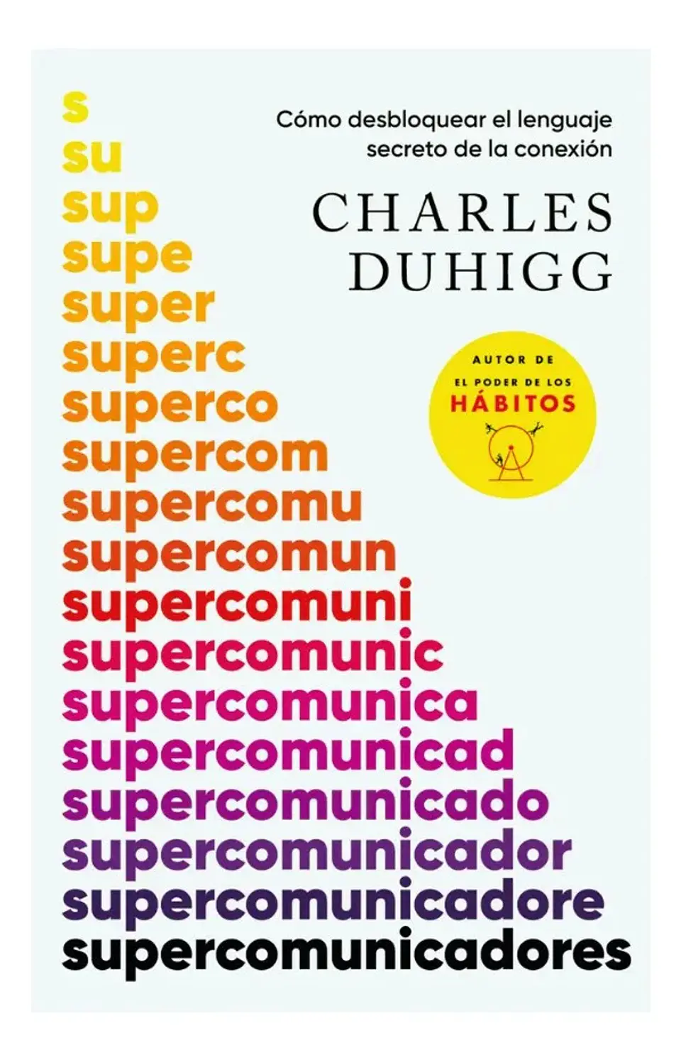 Supercomunicadores - Charles Duhigg 1