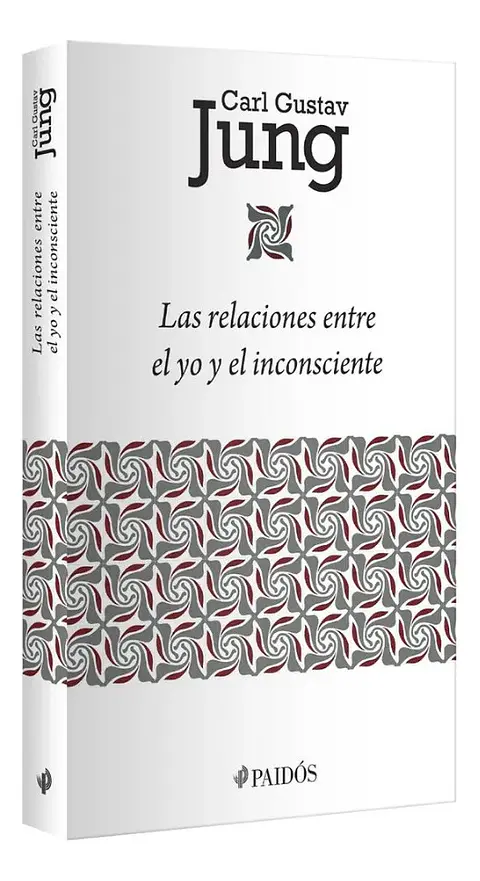 Las Relaciones Entre el Yo y el Inconsciente - Carl Jung