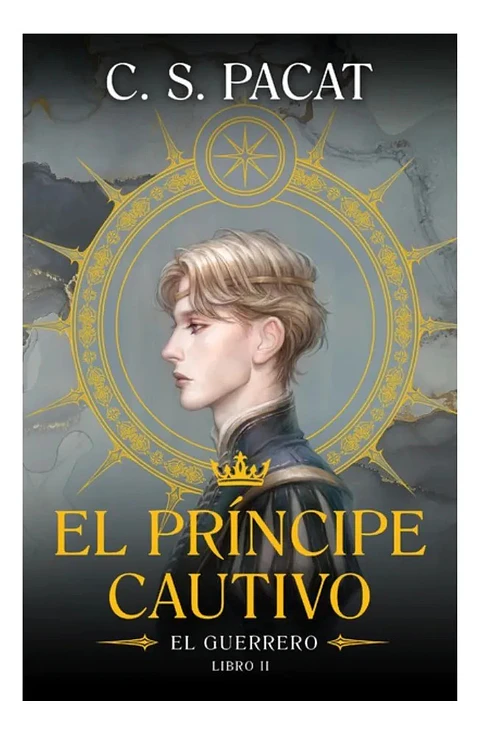 El Príncipe Cautivo. el Guerrero - C. S. Pacat