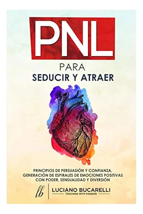 Pnl para Seducir y Atraer - Luciano Bucarelli