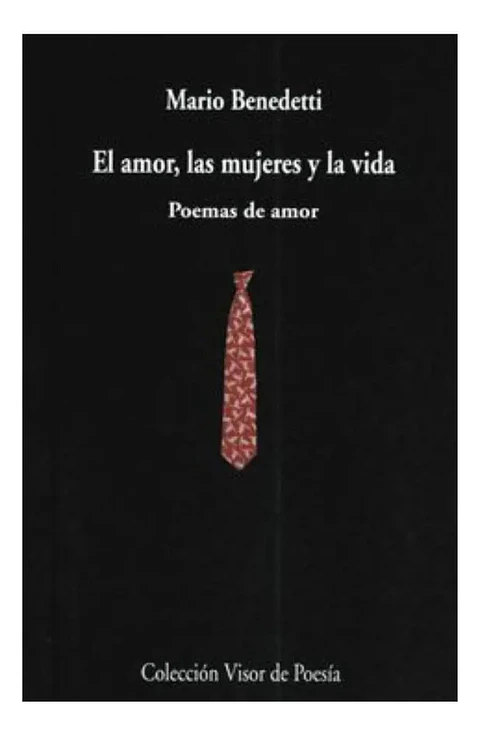 El Amor, las Mujeres y la Vida - Mario Benedetti
