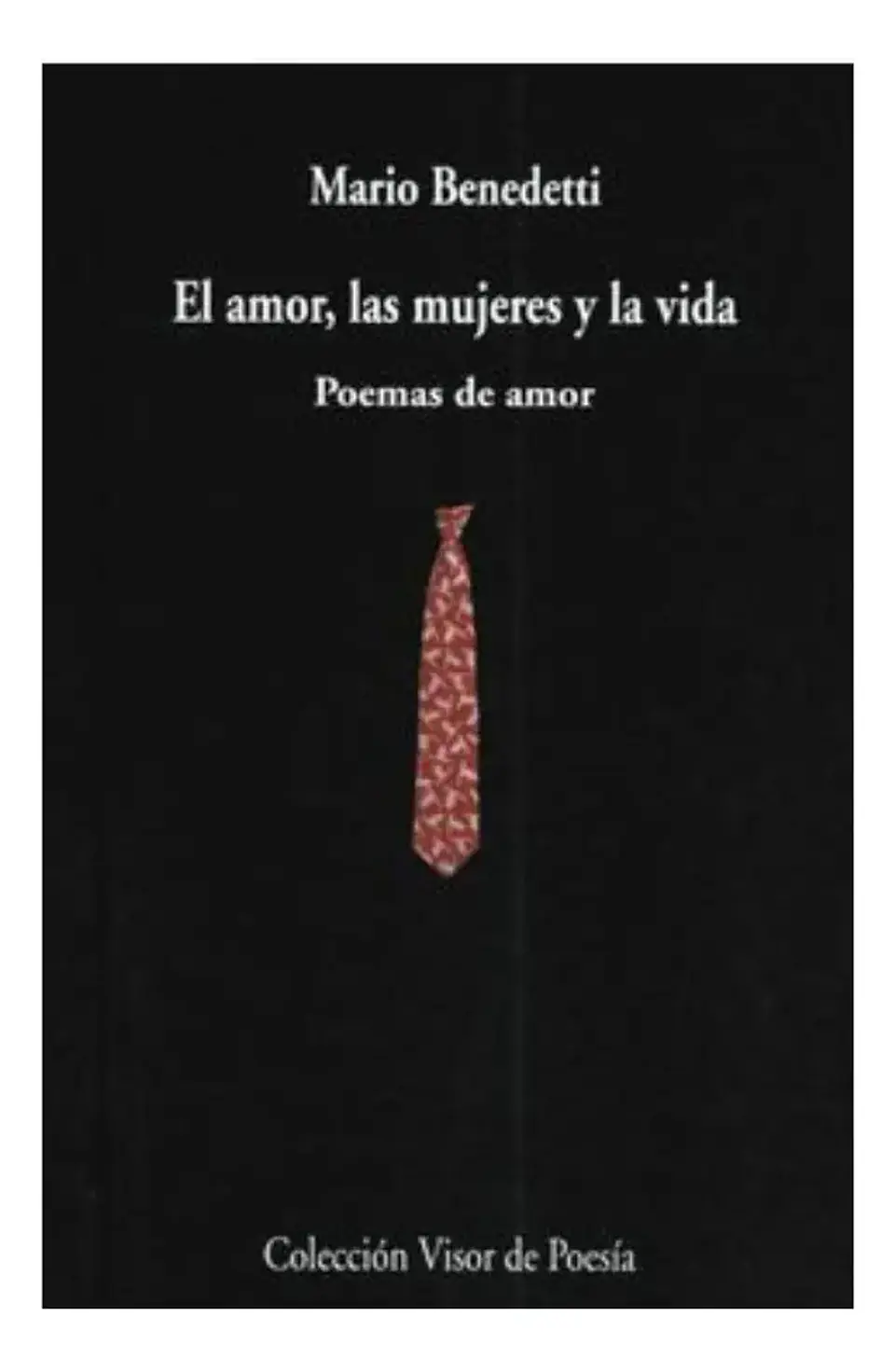 El Amor, las Mujeres y la Vida - Mario Benedetti 1