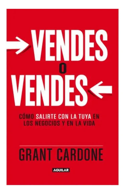 Vendes o Vendes / Grant Cardone