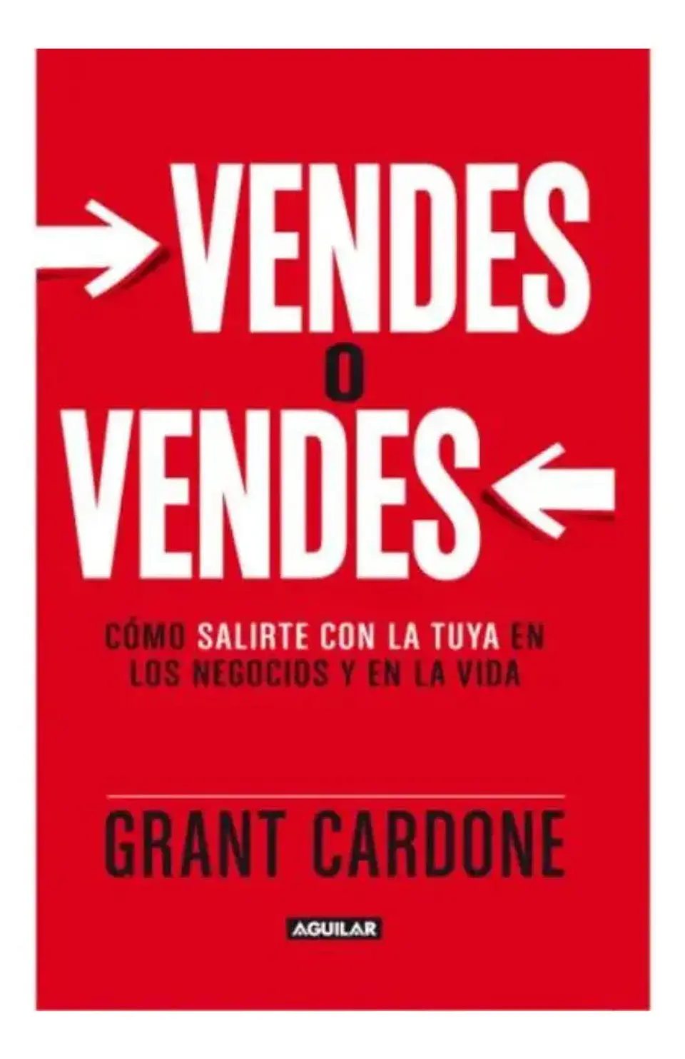 Vendes o Vendes / Grant Cardone 1