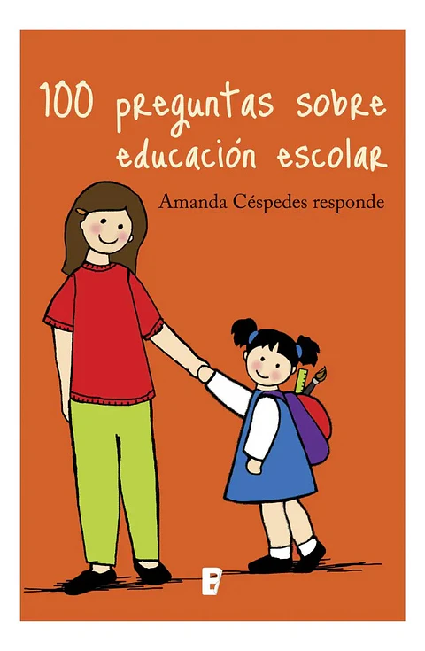 100 Preguntas Sobre Educación Escolar / Amanda Céspedes