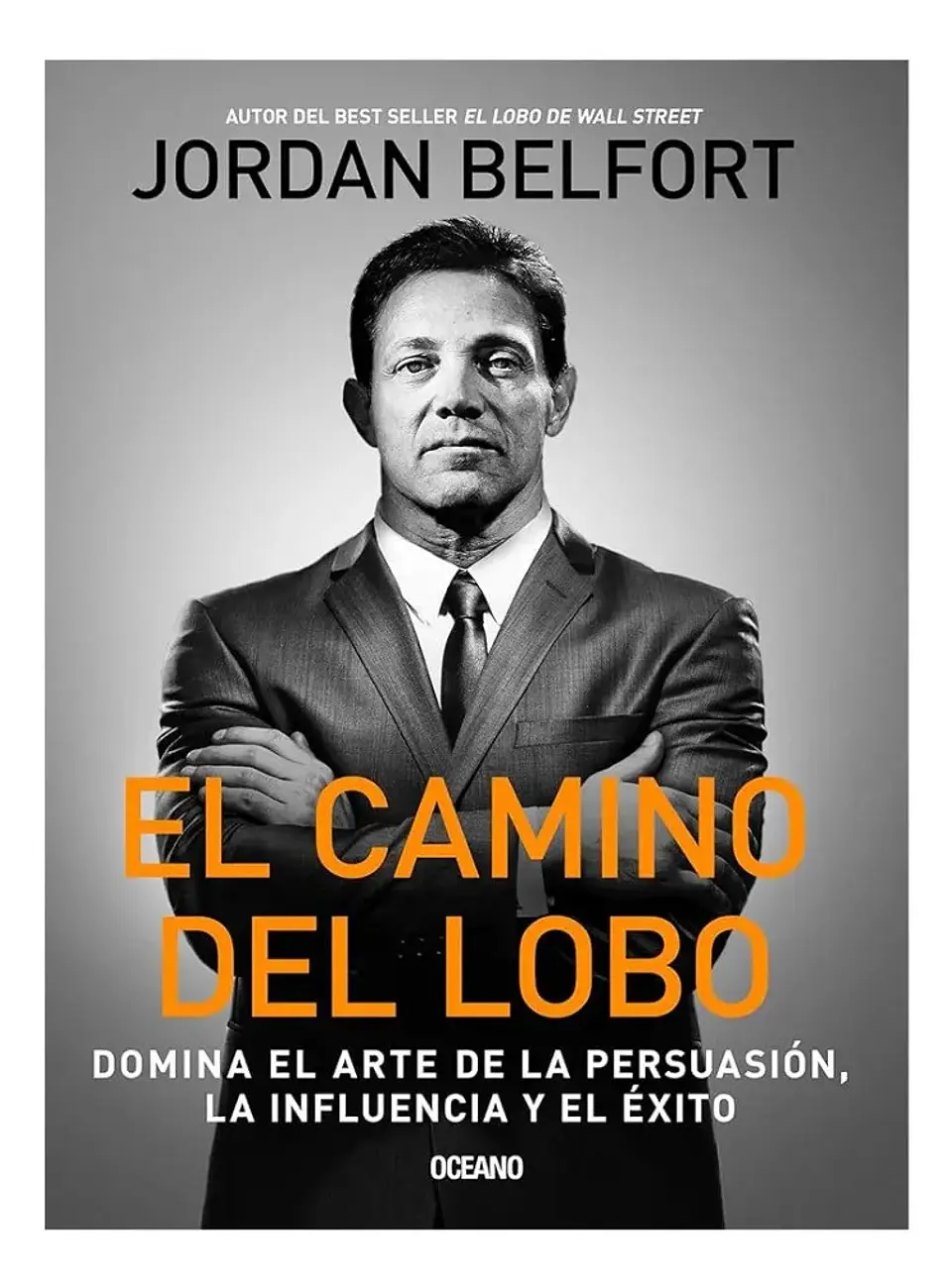 El Camino del Lobo / Jordan Belfort 1