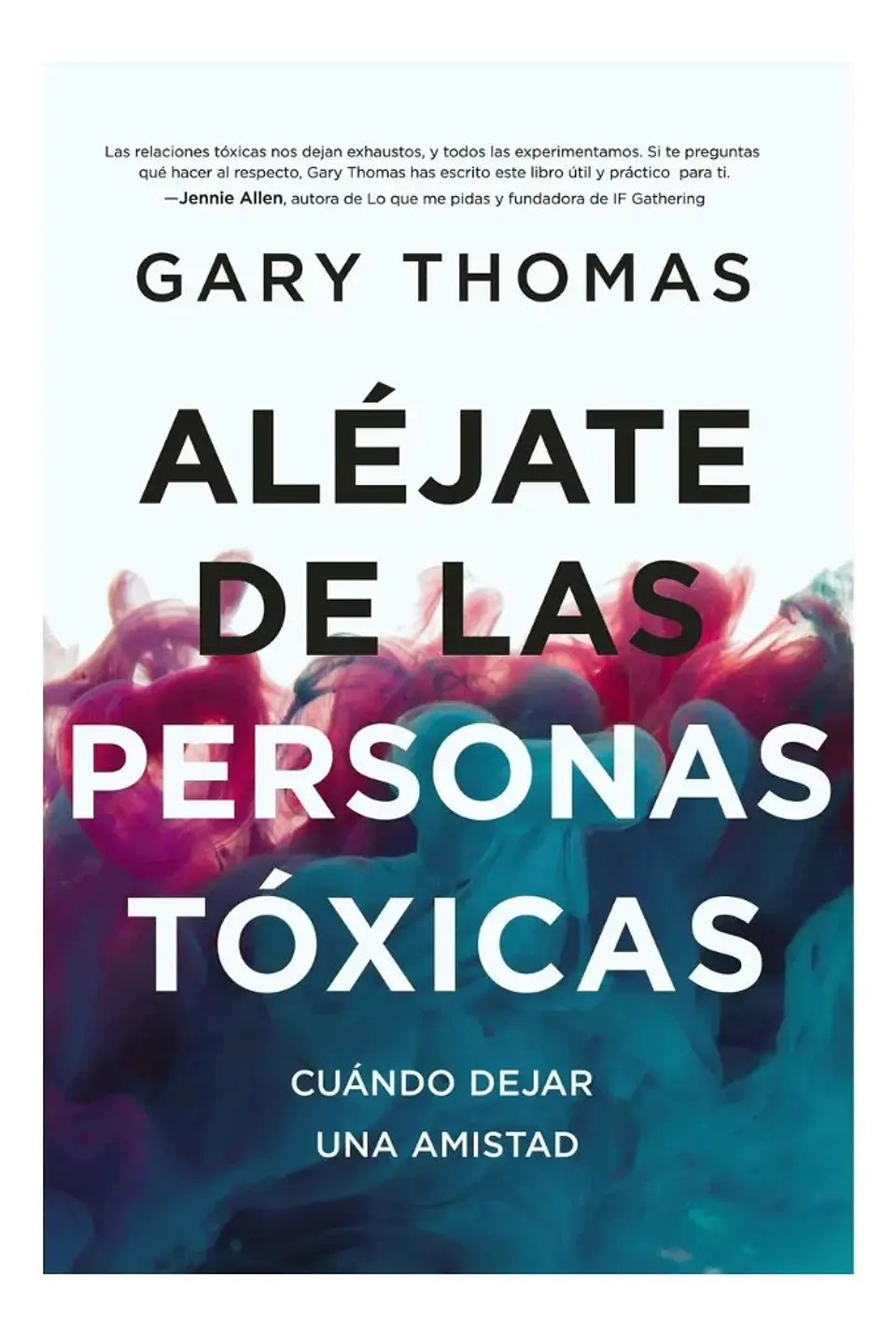 Aléjate de las Personas Tóxicas / Gary Thomas 1