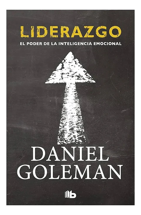 Liderazgo / Daniel Goleman