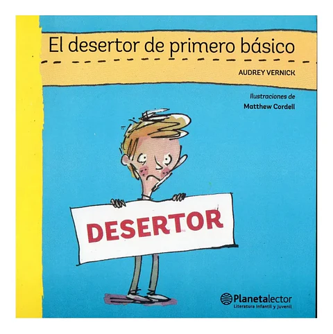 El Desertor de Primero Básico - Audrey Vernick