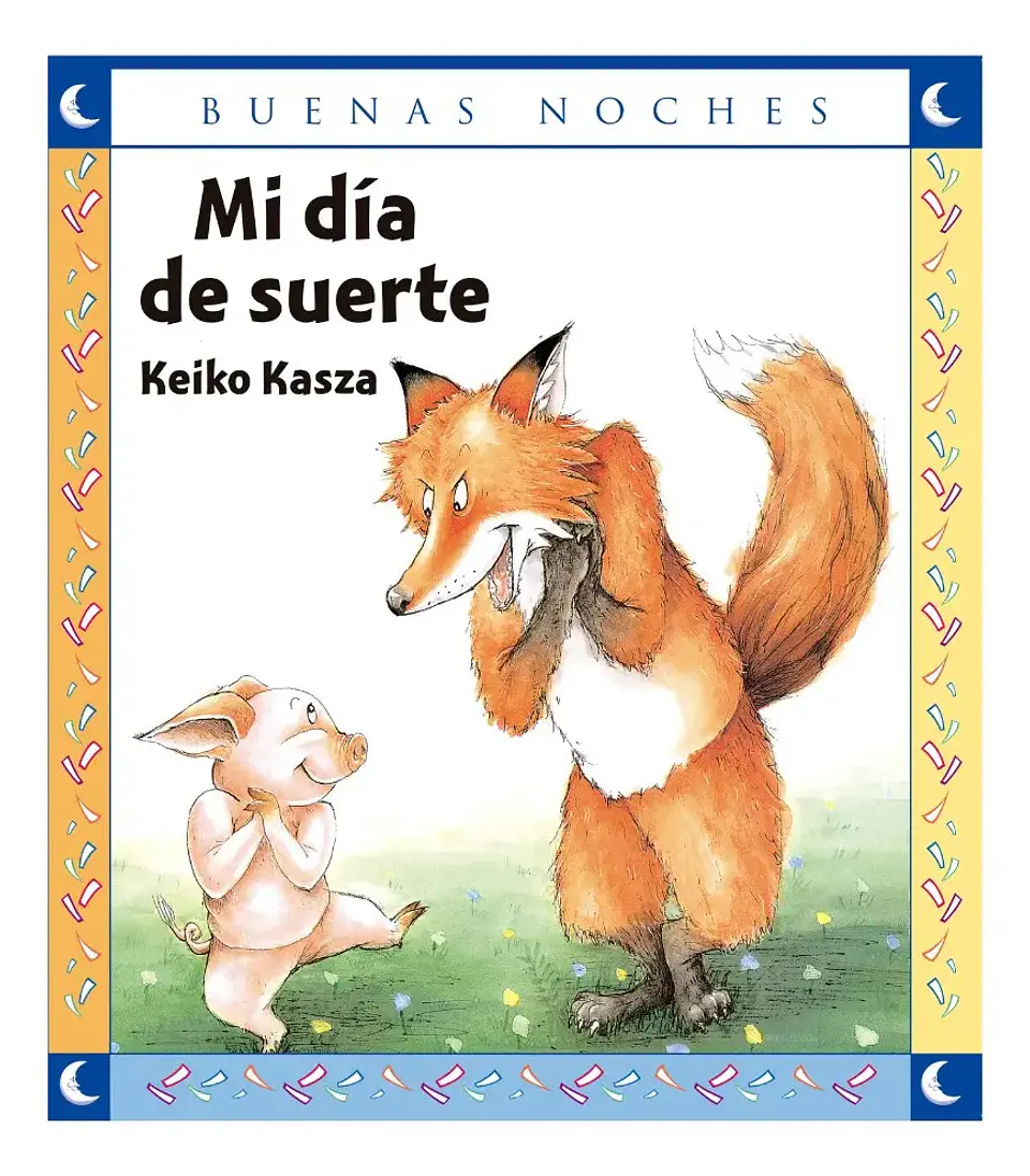 Mi Día de Suerte - Keiko Kasza 1
