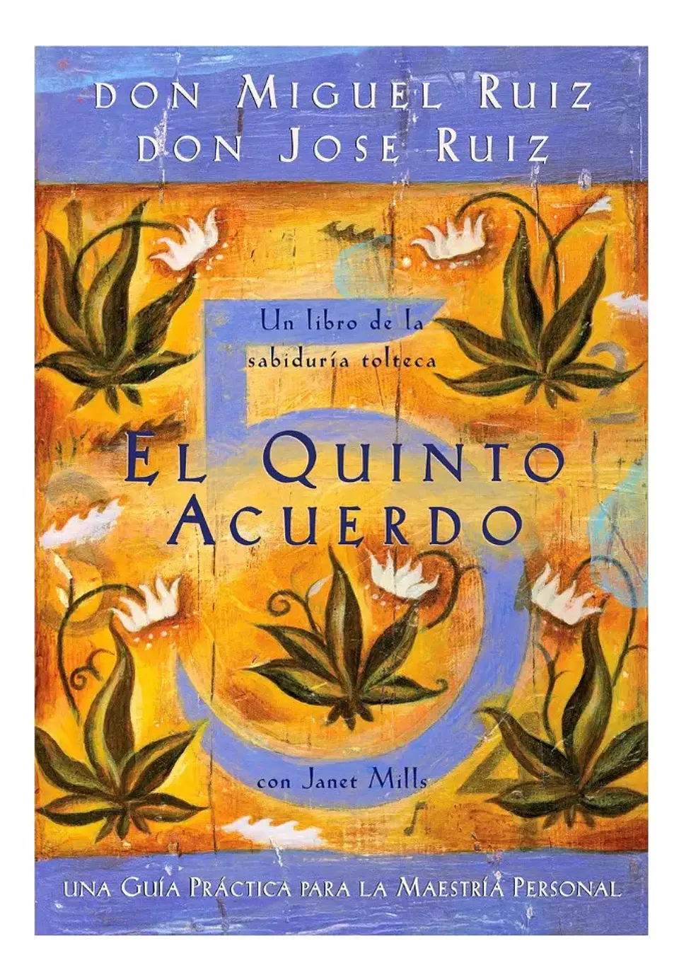 El Quinto Acuerdo - Don Miguel Ruiz 1