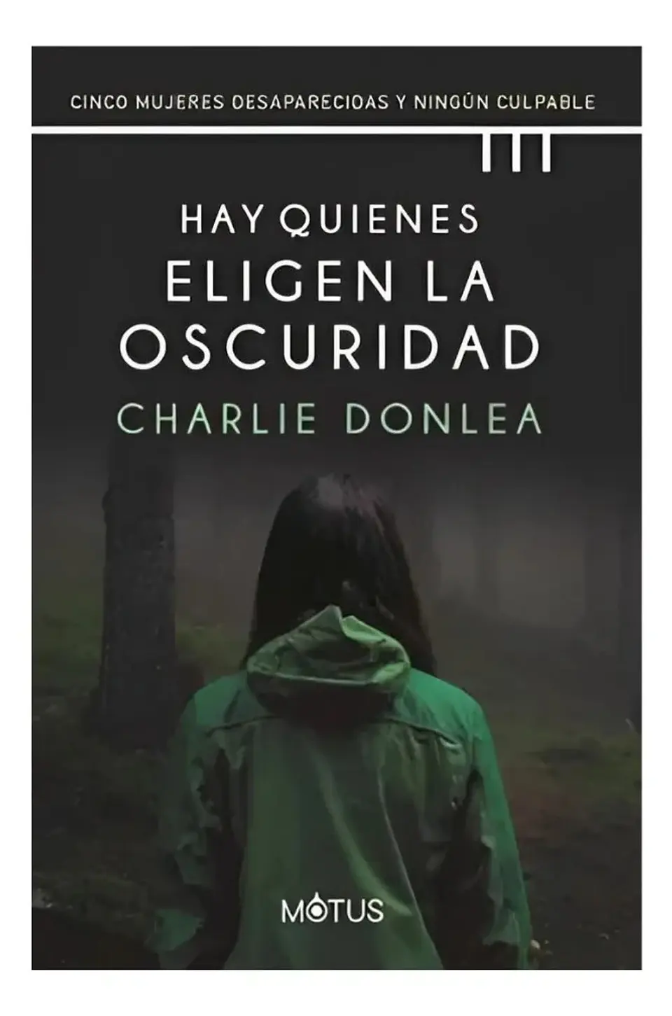 Hay Quienes Eligen la Oscuridad - Charlie Donlea 1