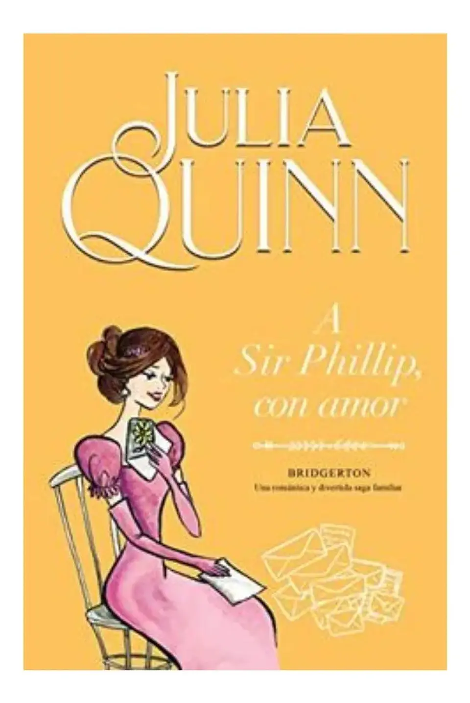 A Sir Phillip, con Amor - Julia Quinn 1