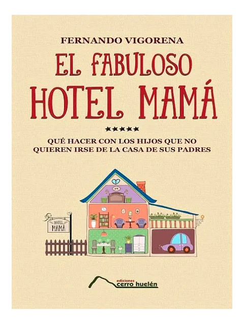 El Fabuloso Hotel Mamá - Fernando Vigorena
