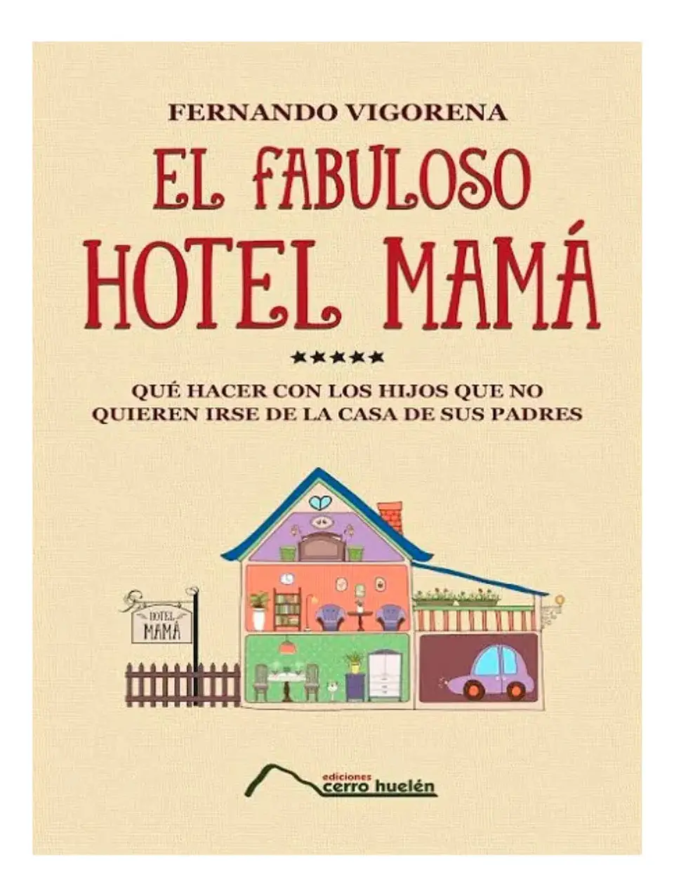 El Fabuloso Hotel Mamá - Fernando Vigorena 1