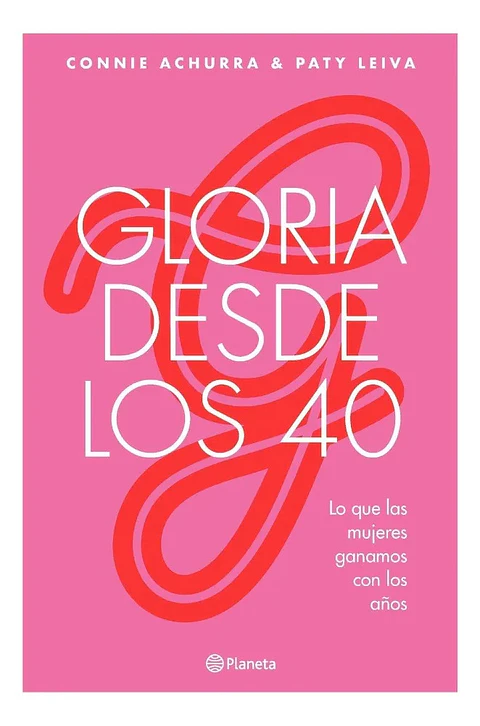 Gloria Desde los 40 - Connie Achurra & Paty Leiva