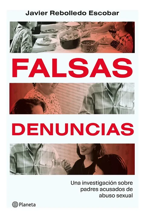 Falsas Denuncias - Javier Rebolledo Escobar