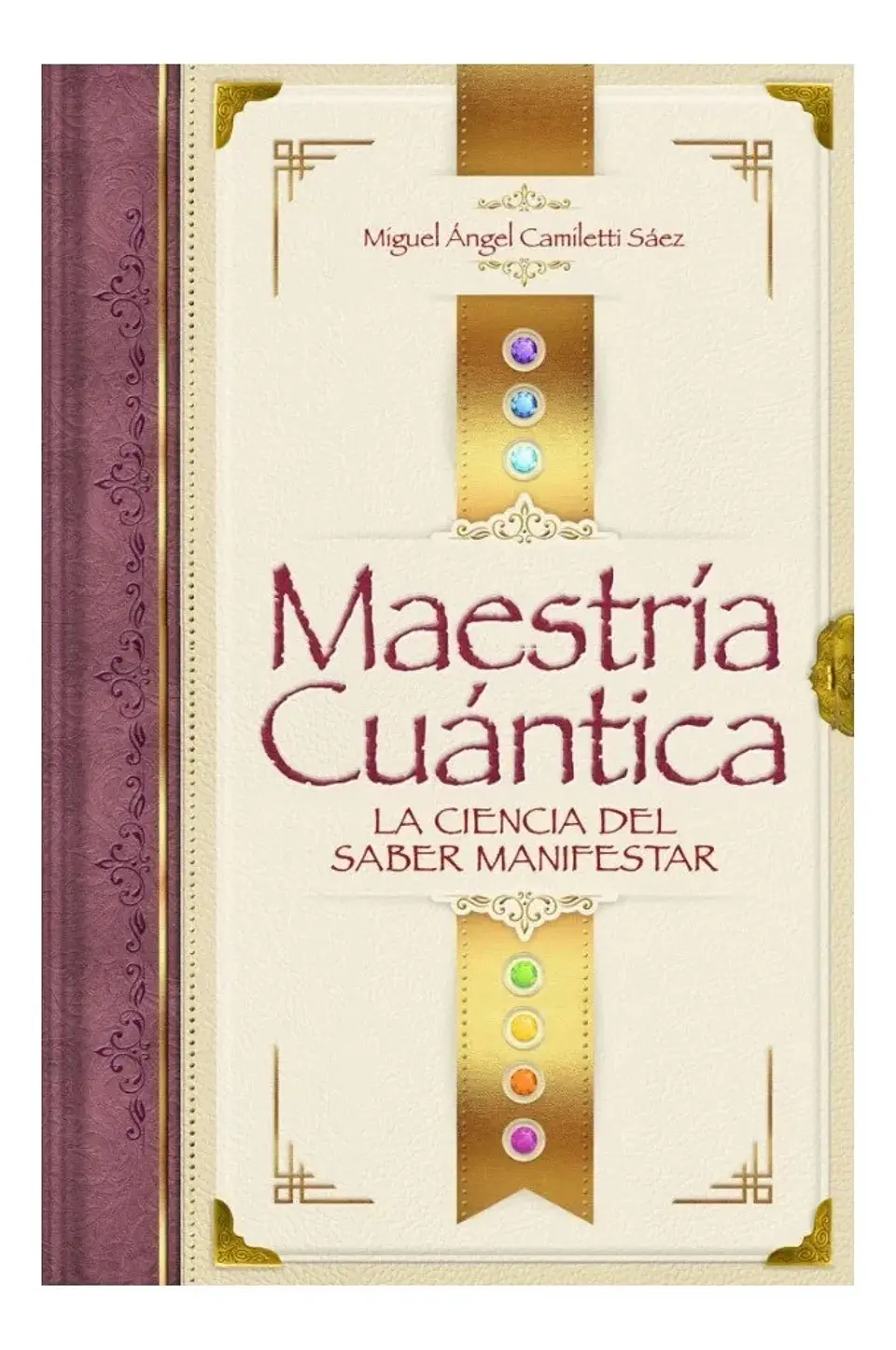 Maestría Cuántica: la Ciencia del Saber Manifestar 1