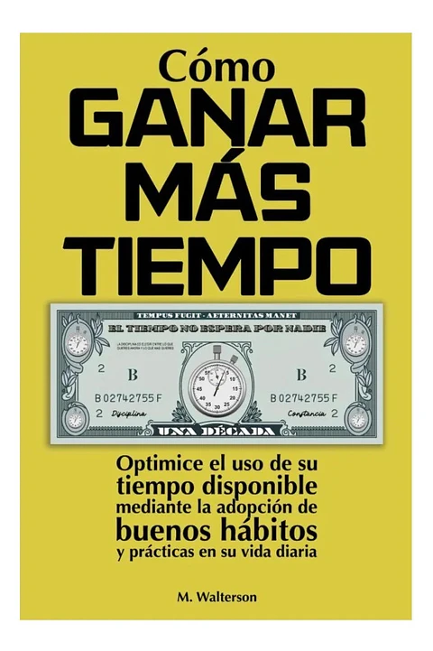 Cómo Ganar Más Tiempo - M. Walterson