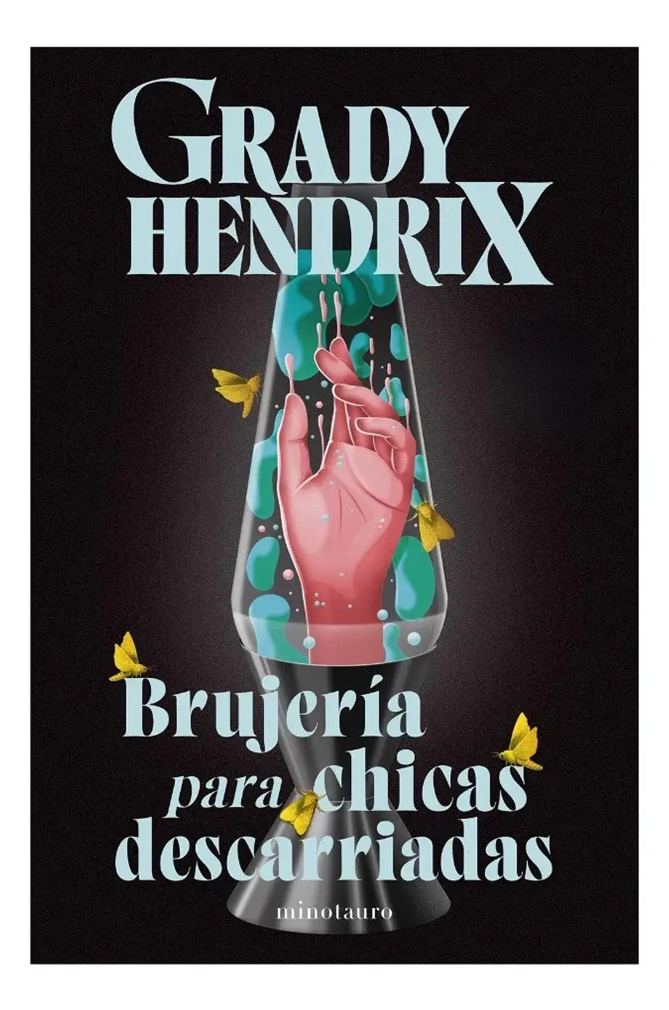 Brujería para Chicas Descarriadas - Grady Hendrix 1
