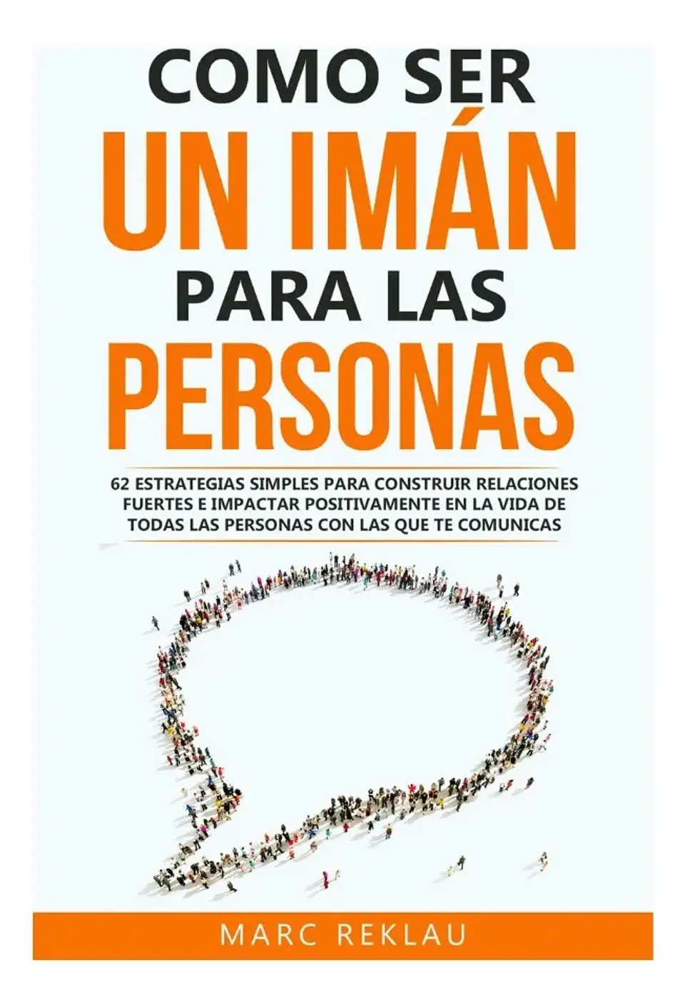 Como Ser un Imán para las Personas - Marc Reklau 1
