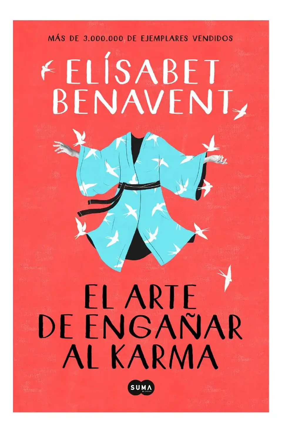 El Arte de Engañar al Karma - Elísabet Benavent 1