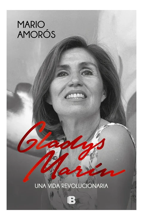 Gladys Marín una Vida Revolucionaria - Mario Amorós