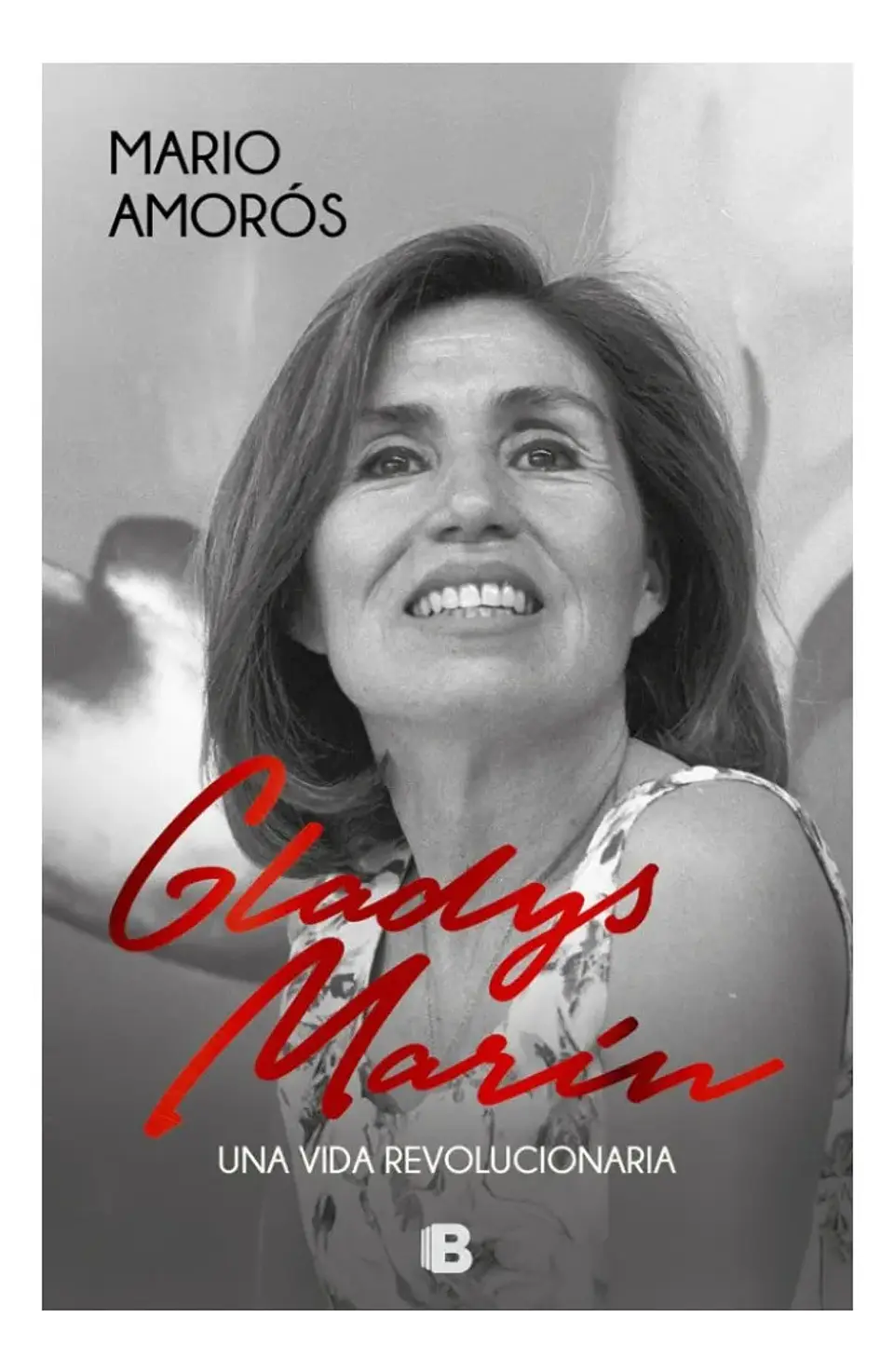 Gladys Marín una Vida Revolucionaria - Mario Amorós 1