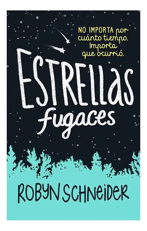 Estrellas Fugaces - Robyn Schneider
