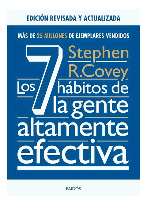Los 7 Hábitos de la Gente Altamente Efectiva - Stephen Covey