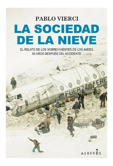 La Sociedad de la Nieve - Pablo Vierci