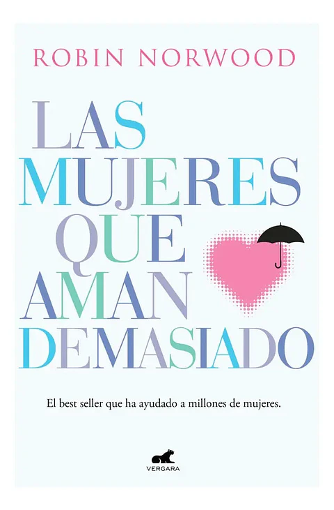 Las Mujeres Que Aman Demasiado - Robin Norwood