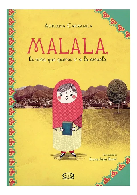 Malala, la Niña Que Quería Ir a la Escuela - Adriana Carranc